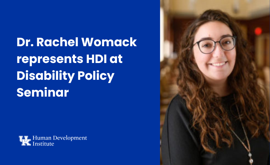 Dr. Rachel Womack represents HDI at Disability Policy Seminar