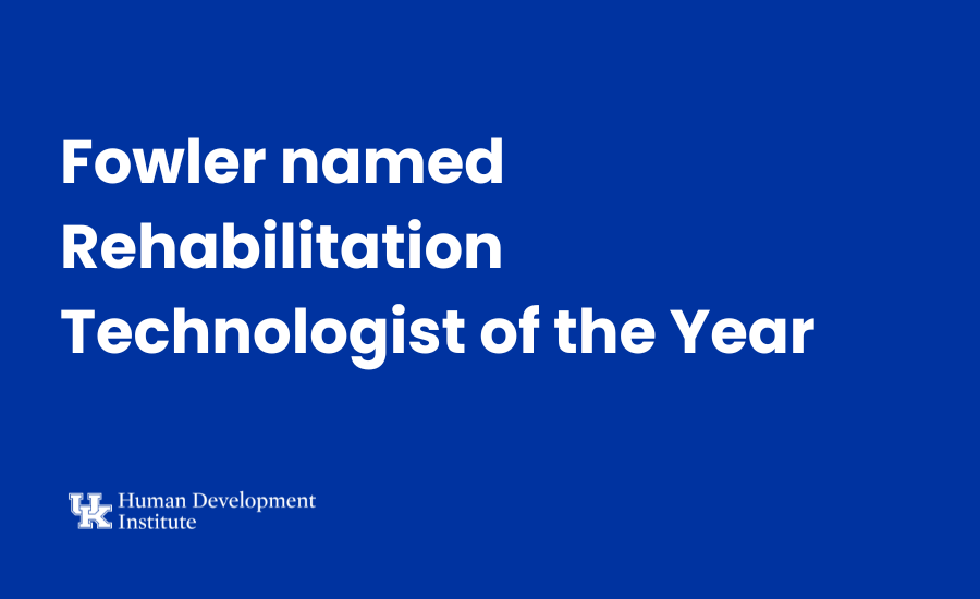 Fowler names Rehabilitation Technologist of the Year